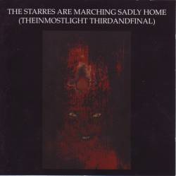 Current 93 : The Starres Are Marching Sadly Home (Theinmostlight Thirdandfinal)